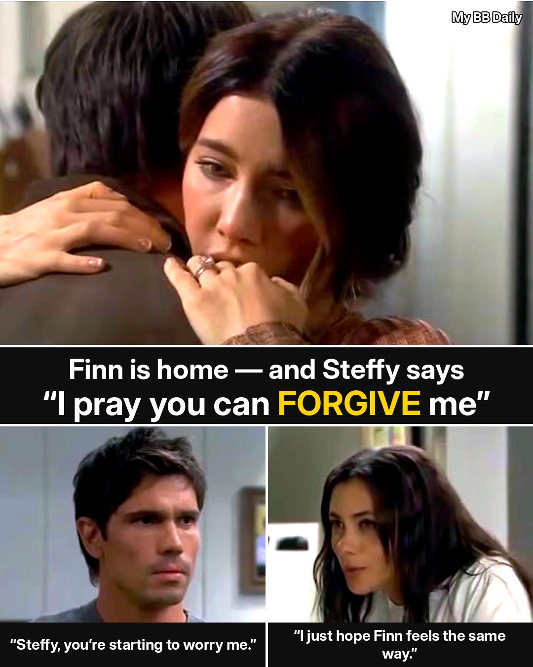 Bold and the Beautiful: Finn Walks In the Door — and Steffy Tells Him “I Pray You Can Forgive Me”