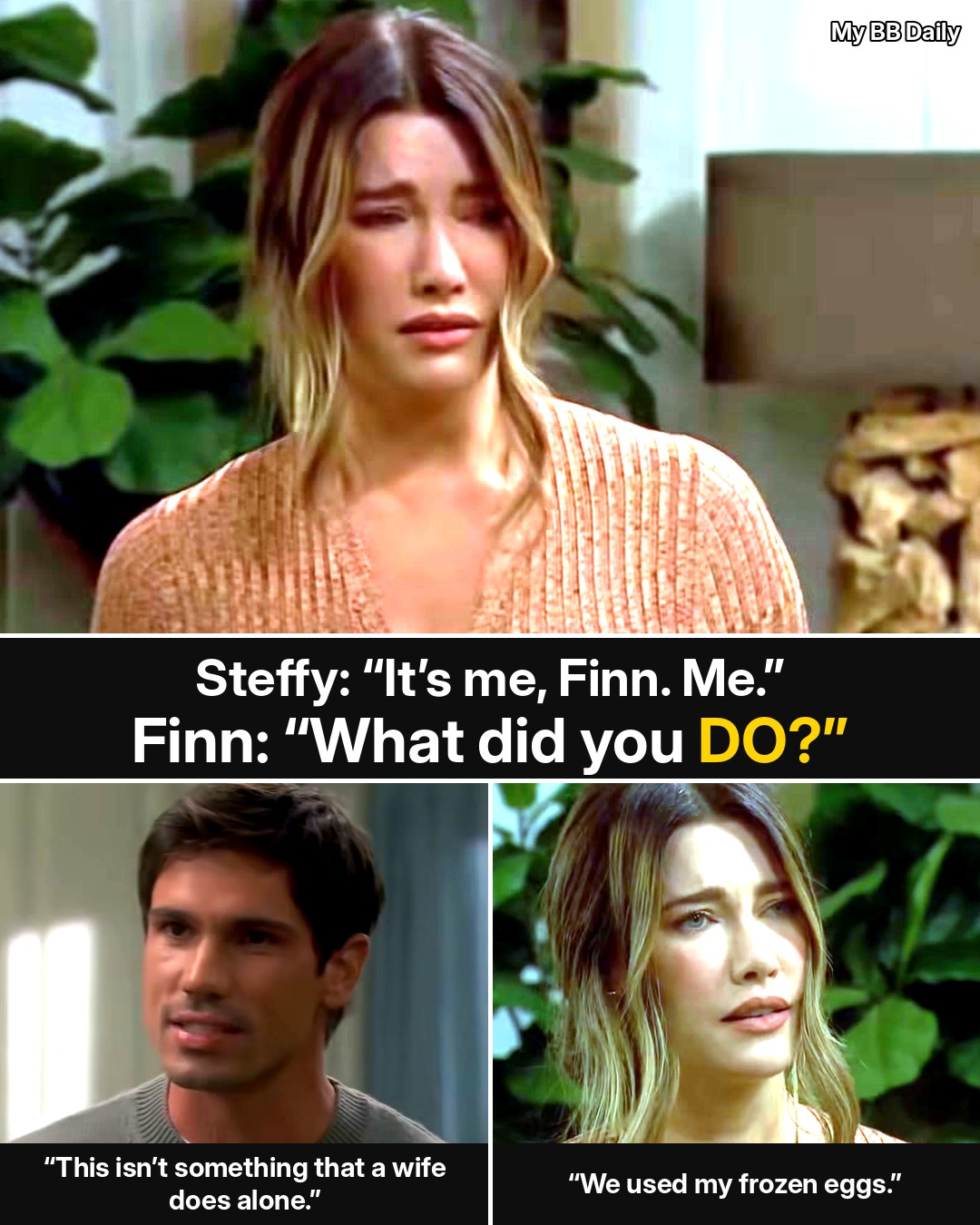 Bold and the Beautiful: Steffy Tells Finn “It’s Me, Finn. Me.” — and Finn’s Reaction, Word for Word